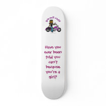 Dark Woman Biker skateboards