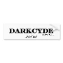 Darkcyde Inc Bumper Sticker bumper stickers