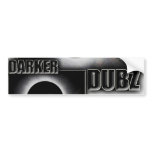 DARKER DUBZ black an White Dubstep Dub bumper stickers