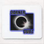 DARKER DUBZ blue Dubstep Dub mousepads