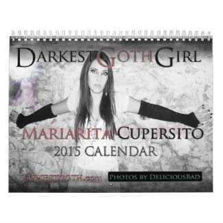 DarkestGoth Girl Mariarita Cupersito 2015 Calendar