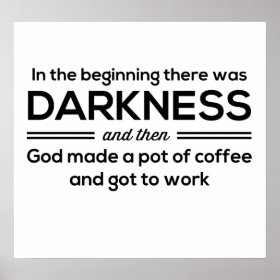 Darkness Then Coffee Print