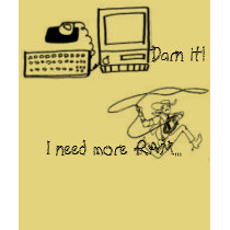 Darn it!, I need more RAM... t-shirts by tlpearson Darn it!, I need more RAM... t-shirts