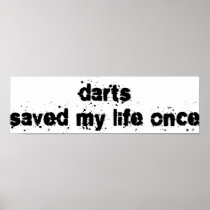 Darts Saved My Life Once Poster