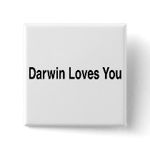 Darwin Loves You buttons by atheist_store Darwin Loves You buttons