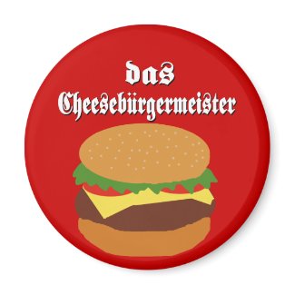 Das Cheeseburgermeister Magnet magnet