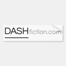 Dash Fiction Bumper sticker