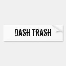 Dash Trash Bumper Sticker