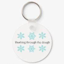 Dashing Through The Dough keychains