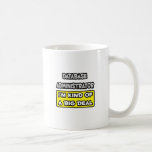 Database Administrator .. Big Deal Coffee Mugs