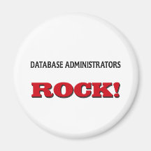 Database Administrators Rock Magnet