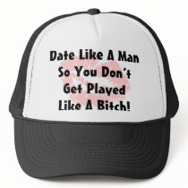 Date Like A Man hats