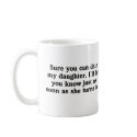 Date My Daughter mugs