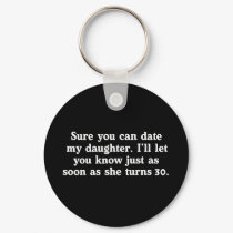 Date My Daughter (White) keychains
