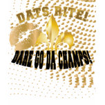 Dats Rit, dare go da champs/fleur de Lis t-shirts