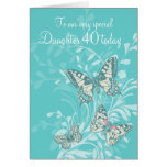 Daughter 40th birthday butterflies card