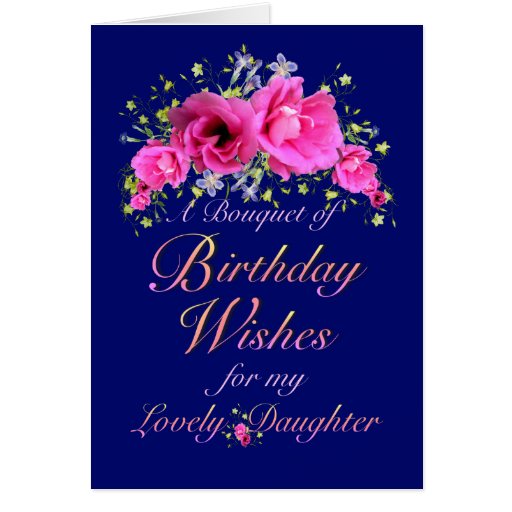 Daughter Birthday Bouquet of Flowers and Wishes Card Zazzle