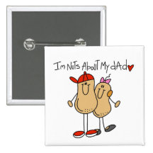 Daughter - Nuts About My Dad T-shirts and Gifts Button