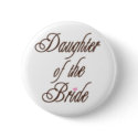 Daughter of Bride Classy Browns buttons