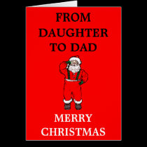 Daughter to Dad Christmas Cards cards