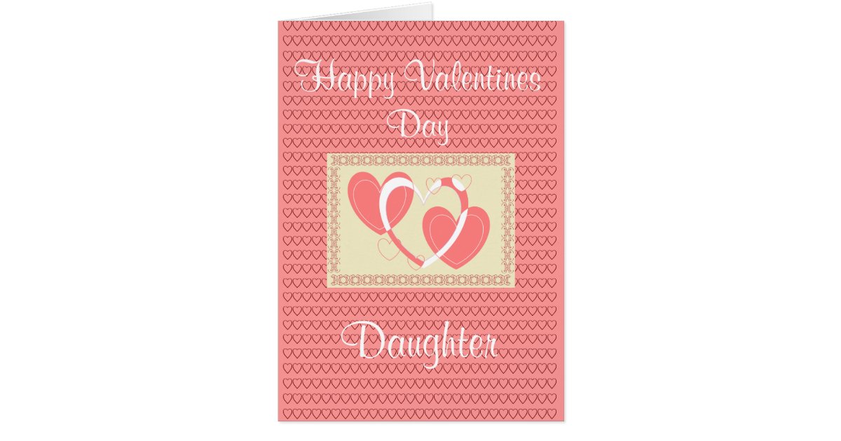 Daughter valentines day card DAUGHTER VALENTINES DAY CARD | Zazzle