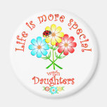 Daughters are Special Fridge Magnets