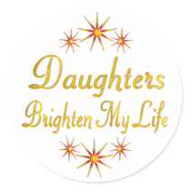 Daughters Brighten My Life stickers by TLArnold5 Daughters Brighten My Life stickers
