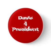 Dave 4 President buttons