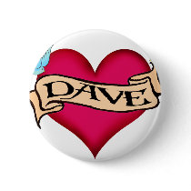 Dave - Custom Heart Tattoo T-shirts & Gifts buttons by customtattoogifts Dave - Custom Heart Tattoo T-shirts & Gifts buttons