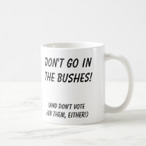 david, Don't go inthe bushes!, (and don't votef... mugs by Gay_Art david, Don't go inthe bushes!, (and don't votef... mugs