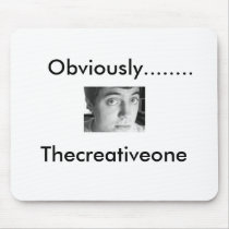david, Thecreativeone, Obviously........ mousepads