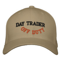 DAY TRADER, OFF DUTY - Customized embroidered hats