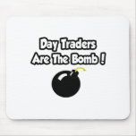 Day Traders Are The Bomb! mousepads