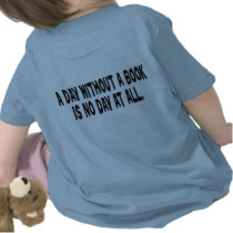 Day Without a Book 2-Sided Infant T-Shirt