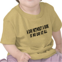 Day Without a Book Infant T-Shirt