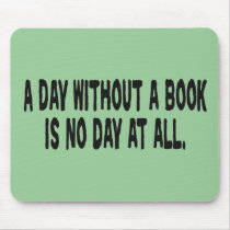 Day Without a Book Mousepad