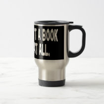 Day Without a Book Travel Mugs