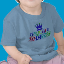 Daycare Dude t-shirts