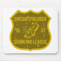 Daycare Provider Drinking League mousepads