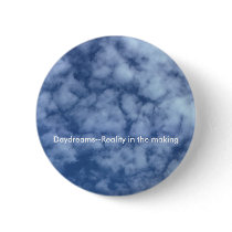 Daydreams--Reality in the making buttons by pipedreams Daydreams--Reality in the making buttons