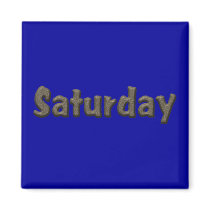 Days of the Week - Saturday Refrigerator Magnet