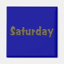 Days of the Week - Saturday Refrigerator Magnet