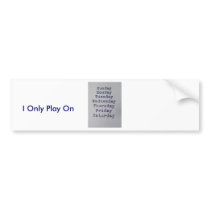 Days OfThe Week bumper stickers