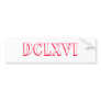 DCLXVI BUMPER STICKER
