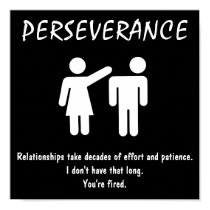 De-motivational Poster ~ PERSEVERANCE posters by Regella De-motivational Poster ~ PERSEVERANCE posters