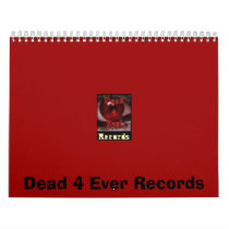 Dead 4 Ever Records 2009 Calender calendars by Dead4Ever Dead 4 Ever Records 2009 Calender calendars