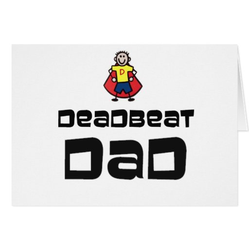 Dead Beat Dad Card Zazzle