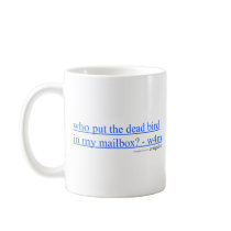 Dead Bird Mailbox Mug