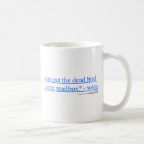 Dead Bird Mailbox Mug