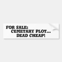 "Dead Cheap" Bumper Stickers